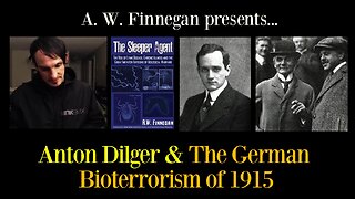Anton Dilger & The German Bioterrorism of 1915