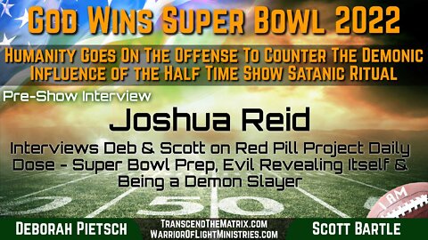 Deb & Scott Join Red Pill Project Daily Dose Josh Reid Talk Super Bowl, Evil, Being a Demon Slayer