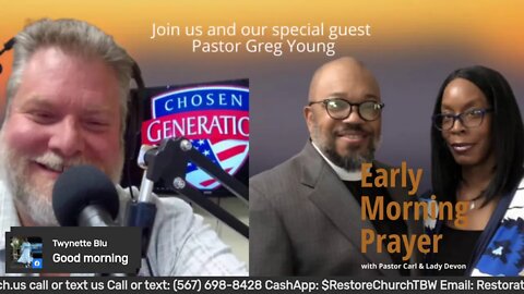 Early morning prayer with Pastor Carl & Lady Devon Mitchell and guest hot Pastor Greg Young