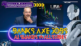 AI Shakes Wall Street: Banks Cut Jobs, Stocks Up, JP Morgan Hires AI Army [TRUMPONOMICS #90 - 8AM]