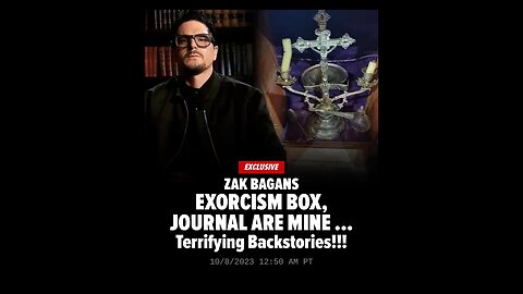 ZAK BAGANS EXORCISM BOX, JOURNAL ARE MINE