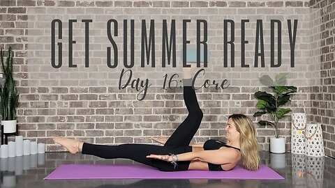 Day 16 of 28 Days to a Summer-Ready Yoga Body & Mind || Core || Yoga Challenge