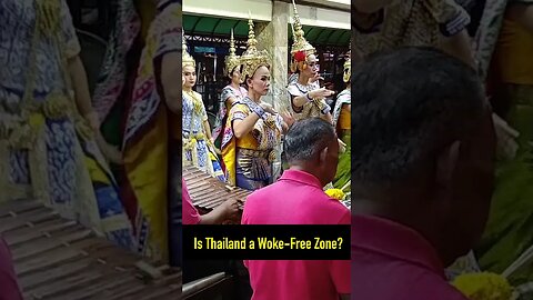 Is Thailand a woke free zone?