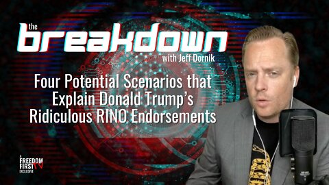 Four Potential Scenarios that Explain Donald Trump’s Ridiculous RINO Endorsements