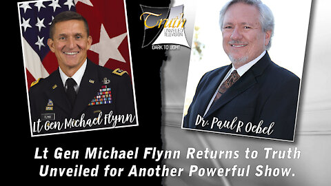 General Michael Flynn on Truth Unveiled with Paul Oebel