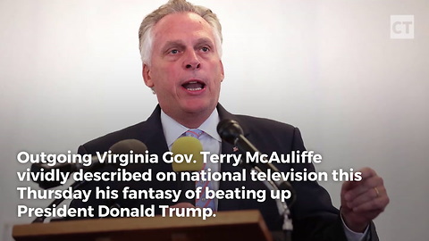 Outgoing Virginia Gov. Fantasizes About Beating Up Trump