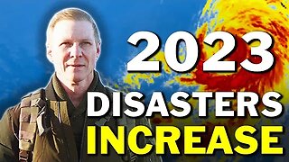 2023 Natural Disasters Increasing. This is Not Normal!