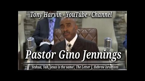 Pastor Gino Jennings - Yeshua, Yah, & Jesus is the same name! - The Letter J - Hebrew Israelites
