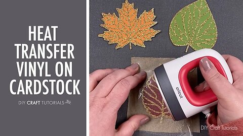 HEAT TRANSFER VINYL ON CARDSTOCK | Fall Crafts Cricut