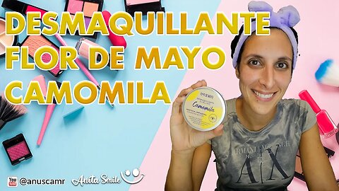 Review Manteca Desmaquillante Flor de Mayo - Anita Smile 😊