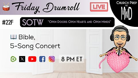 🥁 #22F 📖Bible: "Open Doors…" | Church Prep w/ MWD