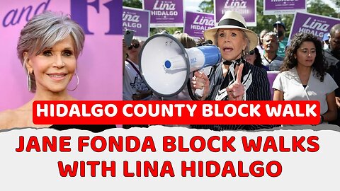 Jane Fonda block walks with Harris County Judge Lina Hidalgo days ahead of early voting
