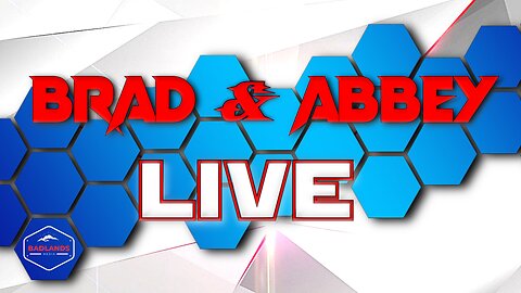 Brad & Abbey Live Ep 108 - 7:30 PM ET -