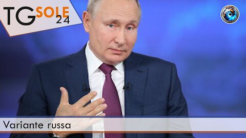 TgSole24 - 30 giugno 2021 - Variante russa