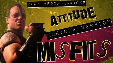 Misfits - Attitude (Karaoke Version Instrumental) PMK