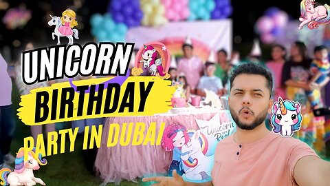 "🌈✨Unicorn Magic in Dubai: A Birthday Bash to Remember!✨🦄" #DUBAI #UNICORN #SHAZIVLOGS