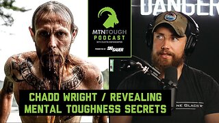 Revealing Navy SEAL Chad Wright's Mental Toughness Secrets