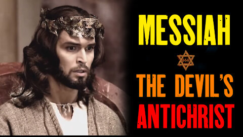 Zionist World Government: The Messiah is the Antichrist