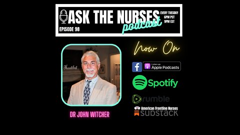 Ask the Nurses Podcast Episode 98 with Special guest Dr. Witcher