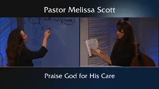 Psalm 9 Praise God for His Care by Pastor Melissa Scott, Ph.D.