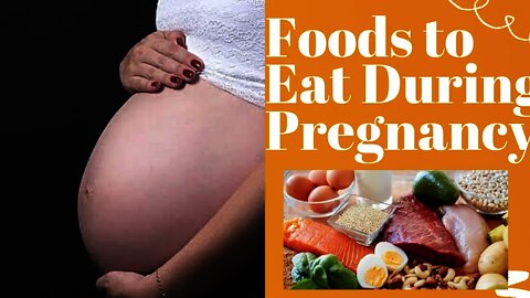 Foods to eat during Pregnancy - What Should I Eat During My First Trimester - 13 Foods for Pregnancy