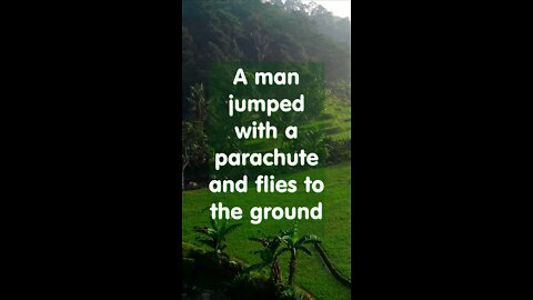 Joke. A man jumped with parachute