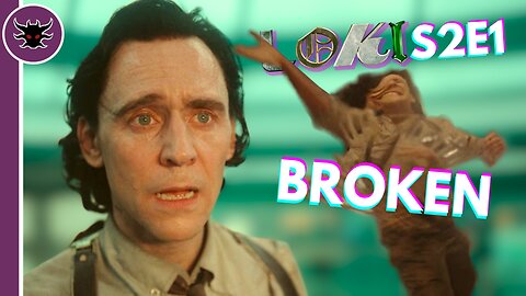 Building on What's BROKEN | Loki S2E1 Review