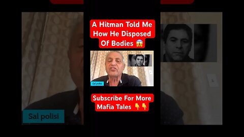Sal Polisi- A Mafia Hitman Told Me How He Disposed Of Bodies 😱 #serialkiller #mafia #hitman #killer