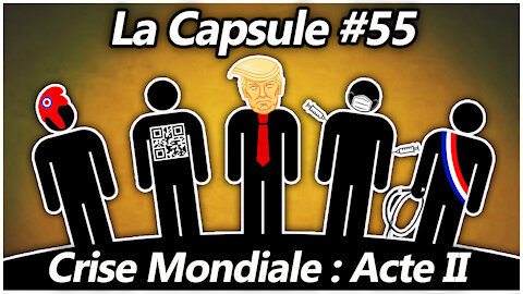 La Capsule #55 - Crise Mondiale : Acte II