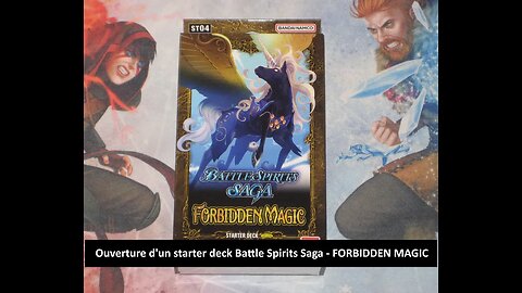 #tcg Ouverture d'un starter deck Battle Spirits Saga - FORBIDDEN MAGIC