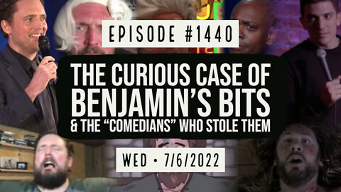 #1440 The Curious Case Of Benjamin's Bits & The Comedians Who Stole Them