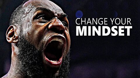 CHANGE YOUR MINDSET - Motivational Speech