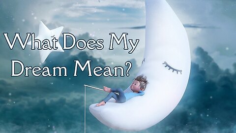 What Does My dream Mean? Ep. 2