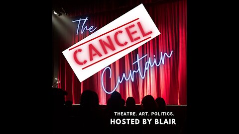 Why I started the Cancel Curtain (pilot episode)