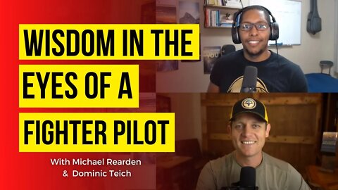Wisdom in the Eyes of a Fighter Pilot with Dominic Teich | Coaching In Session