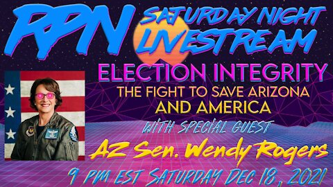 AZ State Sen. Wendy Rogers joins us on Sat. Night Livestream