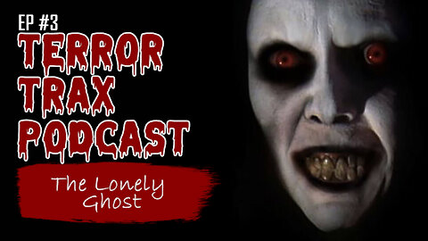 The Tale of The Lonely Ghost Review - Terror Trax Podcast #3