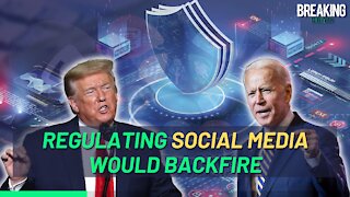 Section 230: Why Regulating Social Media Would Backfire (TERRIBLY)