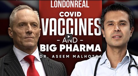 Dr Aseem Malhotra - Covid Vaccines & Big Pharma: The Cover Up Is Now Worse Than The Crime