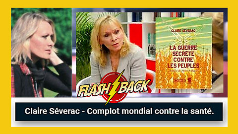 Claire Séverac / Flash back / Les "complotistes ont presque toujours raison" (Hd 720) Autres liens au descriptif