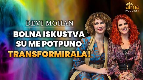 "BOLNA ISKUSTVA SU ME POTPUNO TRANSFORMIRALA!" / PODCAST S DEVI MOHAN, SUPRUGOM UČITELJA MOHANJIJA