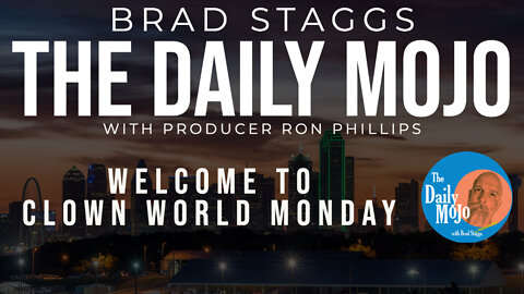 LIVE: Welcome To Clown World Monday - The Daily Mojo