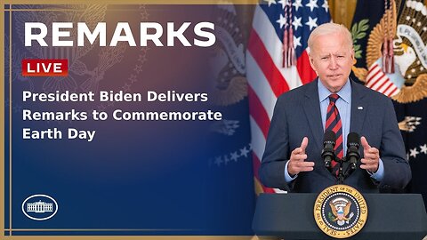 Watch Live: President Biden Delivers Remarks to Commemorate Earth Day