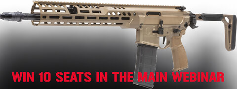 SIG SAUER MCX SPEAR-LT 5.56 MINI #3 FOR 10 SEATS IN THE MAIN WEBINAR