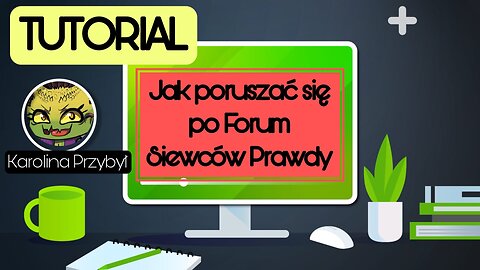 Jak poruszać się po forum Siewców Prawdy - Tutorial