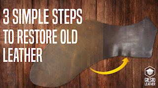 3 Simple Steps to Restore Old Leather