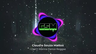 Claudio Souza Mattos - I Don't Wanna Dance Reggae