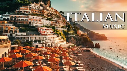 The Best 🇮🇹 Italy Music & aerial Italian scenics - The most beautiful & famous Italian Music 🇮🇹