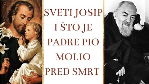 Sveti Josip i što je Padre Pio molio pred smrt