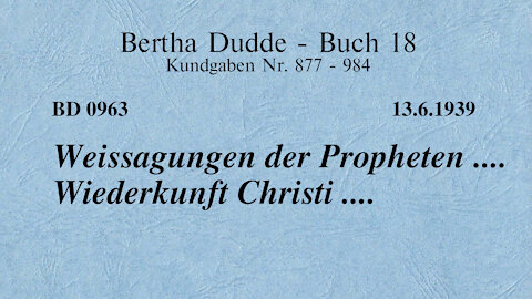 BD 0963 - WEISSAGUNGEN DER PROPHETEN .... WIEDERKUNFT CHRISTI ....